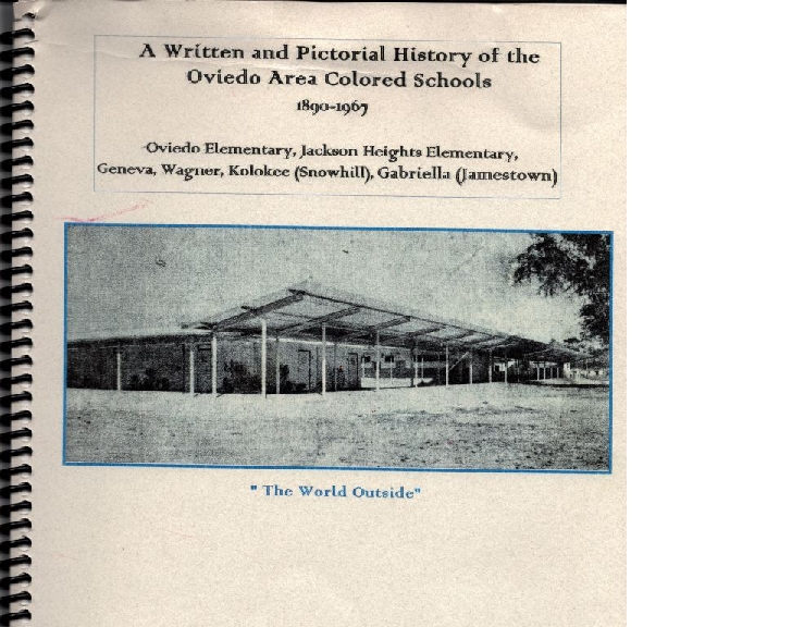 A Written and Pictorial History of the Oviedo Area Colored Schools, 1890-1967